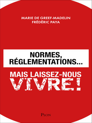 cover image of Normes, réglementations et lois... Mais laissez-nous vivre !